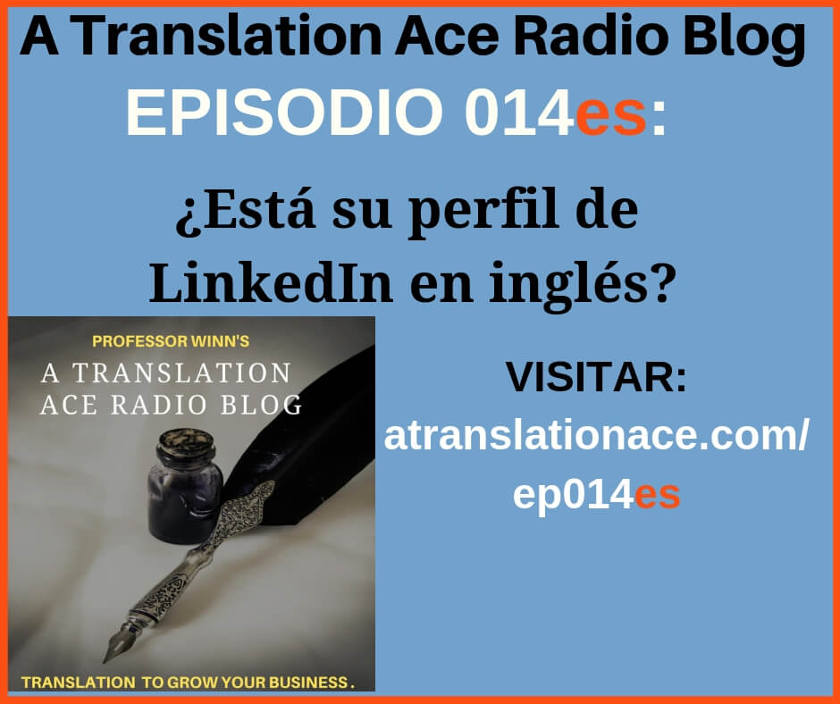 A Translation Ace Radio Episodio 14 - LinkedIn Perfil en inglés